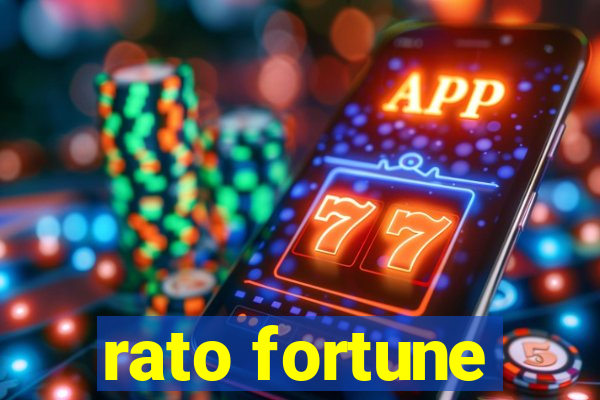 rato fortune